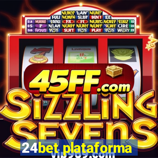 24bet plataforma